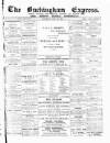 Buckingham Express Saturday 31 May 1890 Page 1