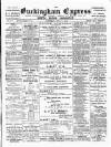 Buckingham Express Saturday 07 July 1900 Page 1