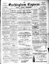 Buckingham Express Saturday 21 July 1906 Page 1