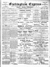 Buckingham Express Saturday 15 December 1906 Page 1