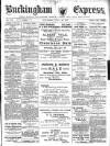 Buckingham Express Saturday 22 July 1911 Page 1