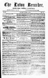 Luton Weekly Recorder Saturday 13 October 1855 Page 1
