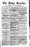 Luton Weekly Recorder Saturday 03 November 1855 Page 1
