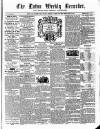 Luton Weekly Recorder Saturday 29 August 1857 Page 1