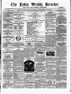 Luton Weekly Recorder Saturday 30 July 1859 Page 1