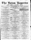Luton Reporter Saturday 04 November 1876 Page 1