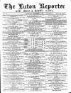 Luton Reporter Saturday 09 December 1876 Page 1