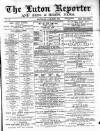 Luton Reporter Saturday 10 March 1877 Page 1