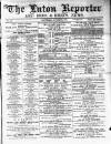 Luton Reporter Saturday 24 March 1877 Page 1