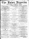 Luton Reporter Saturday 10 August 1878 Page 1
