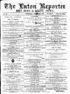 Luton Reporter Saturday 01 February 1879 Page 1