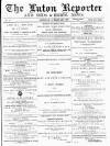Luton Reporter Saturday 22 February 1879 Page 1
