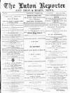 Luton Reporter Saturday 01 March 1879 Page 1