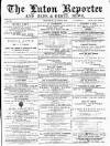 Luton Reporter Saturday 21 June 1879 Page 1