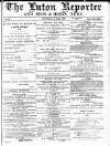 Luton Reporter Saturday 15 May 1880 Page 1