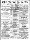 Luton Reporter Saturday 27 November 1880 Page 1