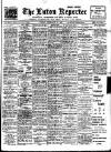 Luton Reporter Friday 21 February 1908 Page 1