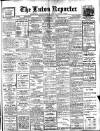 Luton Reporter Thursday 05 October 1911 Page 1