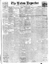 Luton Reporter Monday 12 February 1917 Page 1