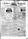 Cheltenham Examiner Wednesday 01 December 1852 Page 1