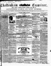 Cheltenham Examiner Wednesday 02 August 1854 Page 1
