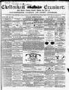 Cheltenham Examiner Wednesday 01 August 1855 Page 1