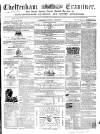 Cheltenham Examiner Wednesday 28 December 1859 Page 1
