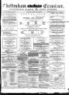 Cheltenham Examiner Wednesday 09 February 1870 Page 1