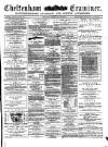 Cheltenham Examiner Wednesday 30 March 1870 Page 1