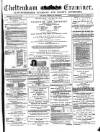 Cheltenham Examiner Wednesday 18 May 1870 Page 1