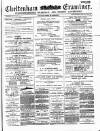 Cheltenham Examiner Wednesday 09 May 1877 Page 1