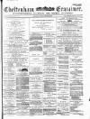 Cheltenham Examiner Wednesday 20 March 1878 Page 1
