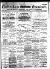 Cheltenham Examiner Wednesday 01 February 1882 Page 1