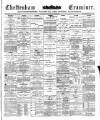 Cheltenham Examiner Wednesday 21 May 1890 Page 1