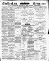 Cheltenham Examiner Wednesday 07 September 1898 Page 1