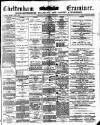 Cheltenham Examiner Wednesday 28 March 1900 Page 1