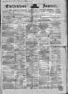 Cheltenham Journal and Gloucestershire Fashionable Weekly Gazette. Saturday 23 February 1867 Page 1