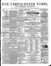 Cirencester Times and Cotswold Advertiser Monday 14 March 1859 Page 1
