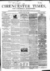 Cirencester Times and Cotswold Advertiser Monday 29 May 1865 Page 1