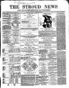 Stroud News and Gloucestershire Advertiser Saturday 30 November 1867 Page 1