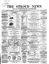 Stroud News and Gloucestershire Advertiser Saturday 02 May 1868 Page 1