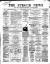 Stroud News and Gloucestershire Advertiser Saturday 27 June 1868 Page 1