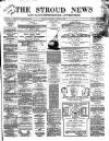 Stroud News and Gloucestershire Advertiser Saturday 01 August 1868 Page 1