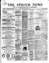 Stroud News and Gloucestershire Advertiser Saturday 03 October 1868 Page 1