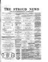 Stroud News and Gloucestershire Advertiser Tuesday 19 January 1869 Page 1