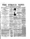 Stroud News and Gloucestershire Advertiser Tuesday 16 February 1869 Page 1