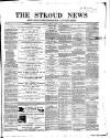 Stroud News and Gloucestershire Advertiser Friday 09 April 1869 Page 1