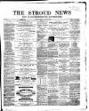 Stroud News and Gloucestershire Advertiser Friday 30 April 1869 Page 1
