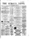 Stroud News and Gloucestershire Advertiser Friday 18 June 1869 Page 1