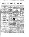 Stroud News and Gloucestershire Advertiser Friday 29 October 1869 Page 1